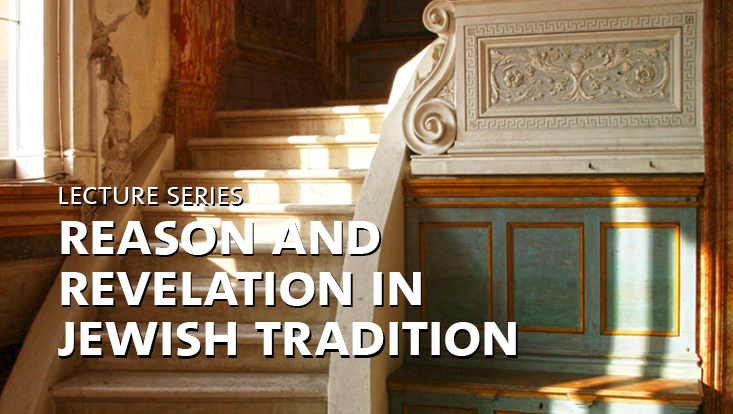 Lecture Series "Reason and Revelation"